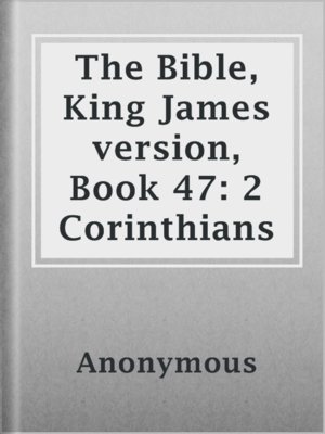 cover image of The Bible, King James version, Book 47: 2 Corinthians